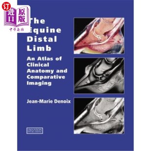 马 Equine Imaging Anatomy Clinical Atlas and 远端肢体：临床解剖学 Distal 海外直订医药图书The Comparative Limb