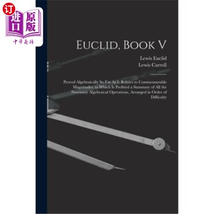 Magni Algebraically 海外直订Euclid Commensurable 欧几里得 Proved Relates 关于可公 第五卷 Far Book