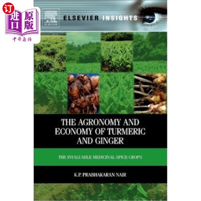 海外直订The Agronomy and Economy of Turmeric and Ginger: The Invaluable Medicinal Spice  姜黄和生姜的农艺学和经济性