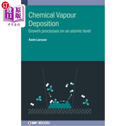 海外直订Chemical Vapour Deposition: Growth Processes on an Atomic Level 化学气相沉积:原子水平上的生长过程
