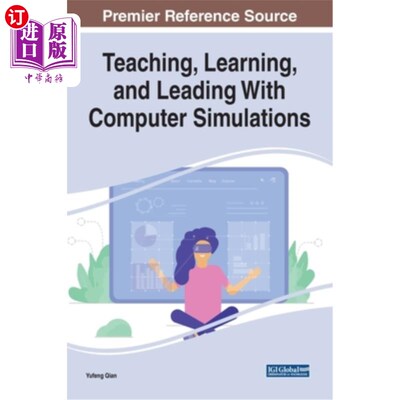 海外直订Teaching, Learning, and Leading With Computer Simulations 用计算机模拟教学、学习和领导
