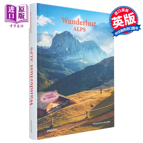 Wanderlust Alps Hiking Across the Alps 进口艺术 游荡的阿尔卑斯山在阿尔卑斯山远足【中商原版】