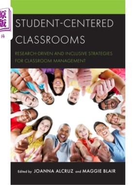 海外直订Student-Centered Classrooms: Research-Driven and Inclusive Strategies for Classr 以学生为中心的课堂:研究型