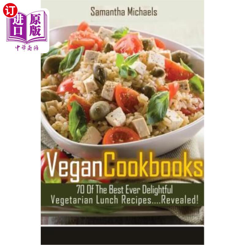 海外直订Vegan Cookbooks: 70 of the Best Ever Delightful Vegetarian Lunch Recipes....Reve 素食食谱：70个最令人愉快的属于什么档次？