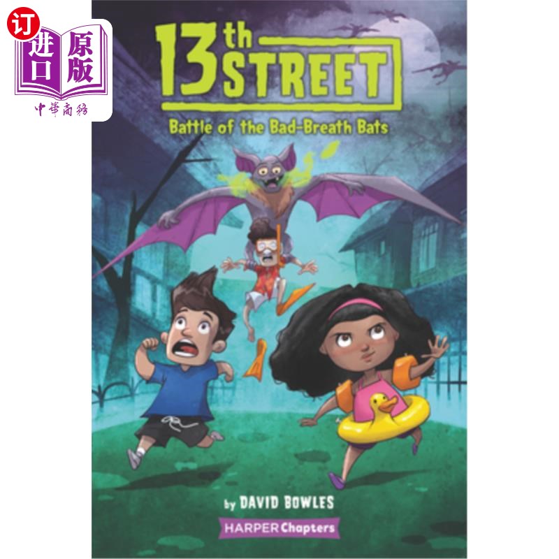 海外直订13th Street: Battle of the Bad-Breath Bats 《第13街:口臭蝙蝠之战