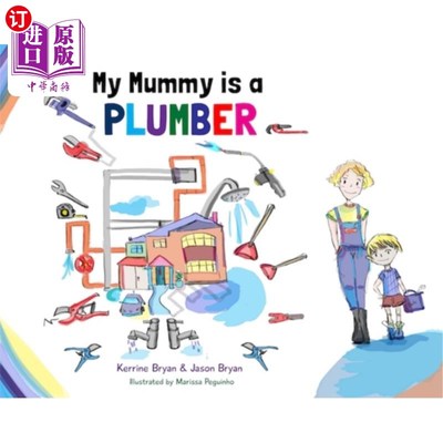 海外直订My Mummy is a Plumber 我妈妈是水管工