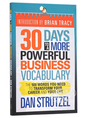 30 Days to a More Powerful Business Vocabulary The 500 Words 英文原版 30天拥有更强大的商业词汇 Dan Strutzel【中商原