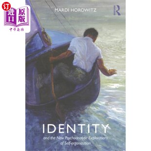 海外直订Identity and the New Psychoanalytic Explorations... 身份与自我组织的精神分析新探索