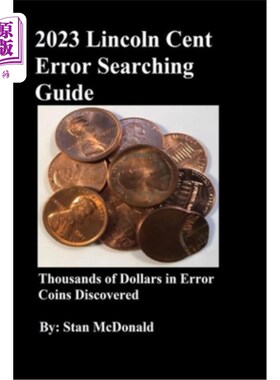 海外直订2023 Lincoln Cent Error Searching Guide: 250,000 Coins Searched 2023林肯硬币错误搜索指南:250000个硬币搜索