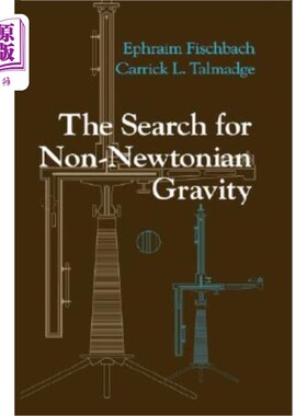 海外直订The Search for Non-Newtonian Gravity 寻找非牛顿引力