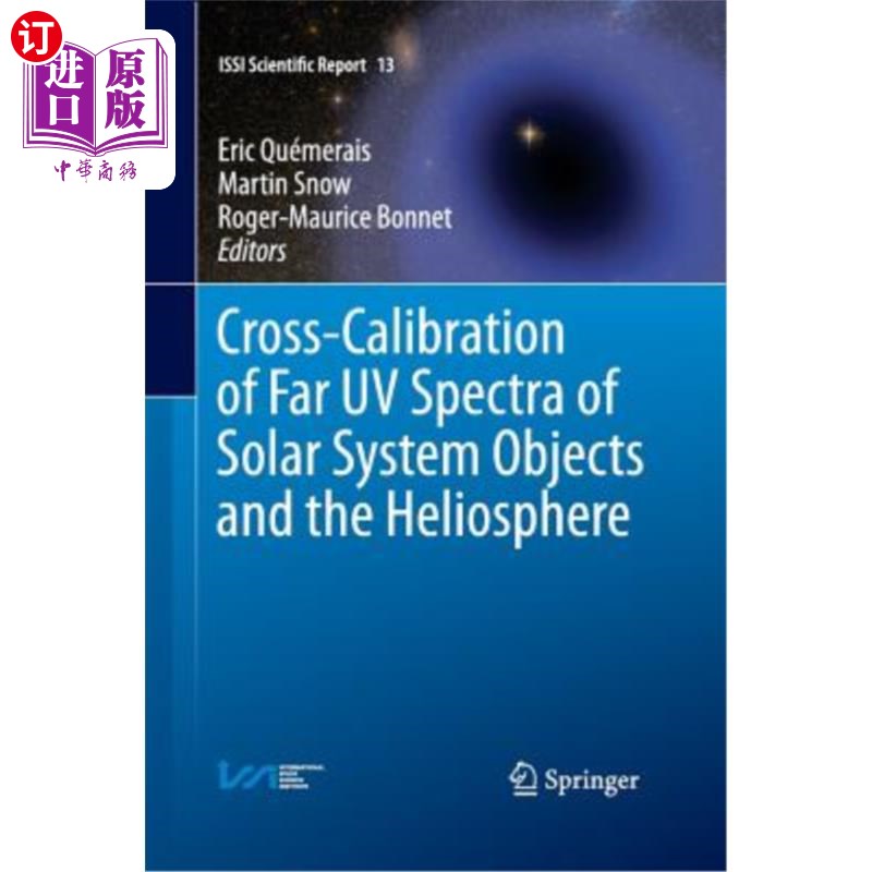 海外直订Cross-Calibration of Far UV Spectra of Solar System Objects and the Heliosphere 太阳系天体和日球层远紫外光