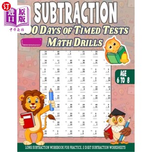 海外直订Subtraction 100 days of Timed Tests Math Drills: Age 6 to 8, Long Subtraction Wo 100天定时减法测试数学练习: