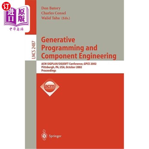 海外直订Generative Programming and Component Engineering: ACM Sigplan/Sigsoft Conference 生成编程和组件工程: