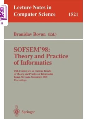 海外直订Sofsem '98: Theory and Practice of Informatics: 25th Conference on Current Trend Sofsem’98：