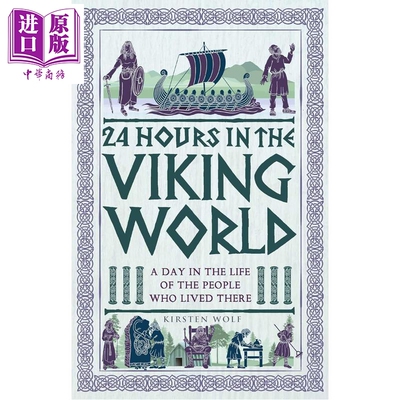 24小时漫步古代城市系列 维京 24 Hours in the Viking World 英文原版 Kirsten Wolf【中商原版】