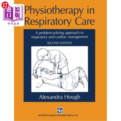 海外直订医药图书Physiotherapy in Respiratory Care: A Problem-Solving Approach to Respiratory and 呼吸护理中的物理治