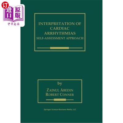 海外直订医药图书Interpretation of Cardiac Arrhythmias: Self-Assessment Approach 心律失常的解释：自我评估方法