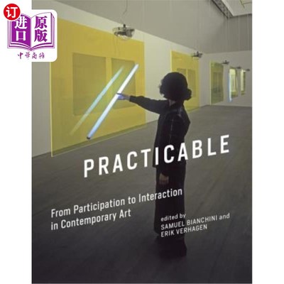 海外直订Practicable: From Participation to Interaction in Contemporary Art 实践:当代艺术从参与到互动