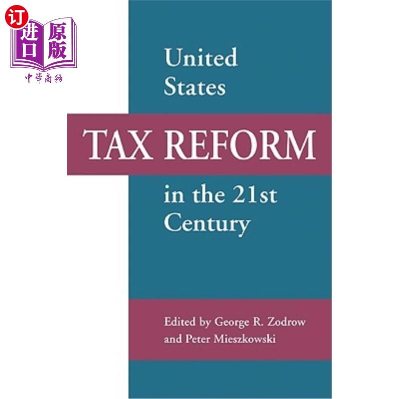 海外直订United States Tax Reform in the 21st Century 21世纪的美国税制改革