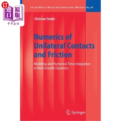 海外直订Numerics of Unilateral Contacts and Friction: Modeling and Numerical Time Integr 单边接触和摩擦的数值:非光