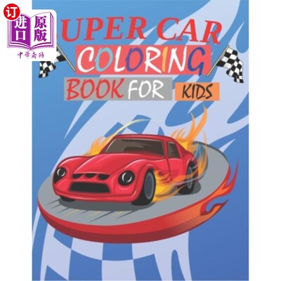 海外直订Supercar Coloring Book for kids: A Collection of Amazing Sport and Supercar Desi 超级跑车涂色书的孩子:一个