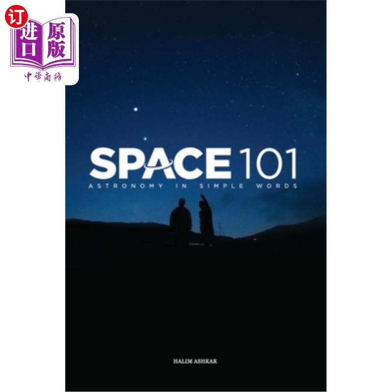 海外直订Space 101: Astronomy in simple words 太空101：简单的天文学