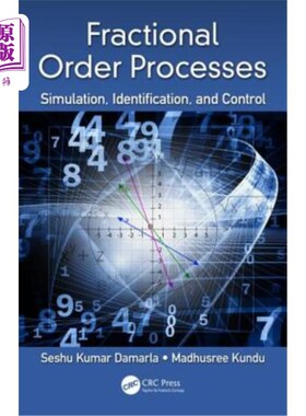 海外直订Fractional Order Processes: Simulation, Identification, and Control 分数阶过程:模拟、辨识与控制