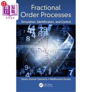 海外直订Fractional Order Processes: Simulation, Identification, and Control 分数阶过程:模拟、辨识与控制