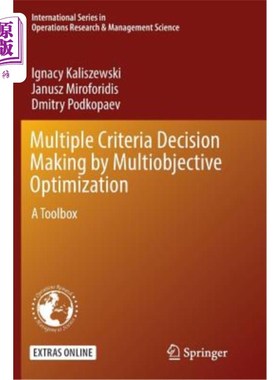 海外直订Multiple Criteria Decision Making by Multiobjective Optimization: A Toolbox 基于多目标优化的多准则决策:工具