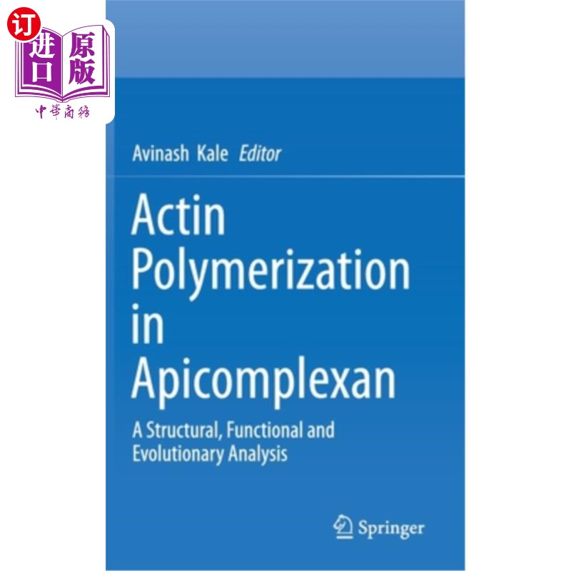 海外直订医药图书Actin Polymerization in Apicomplexan: A Structural, Functional and Evolutionary  Apicomplexa