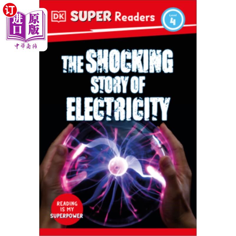 海外直订DK Super Readers Level 4 the Shocking Story of Electricity DK超级读者4级电的震撼故事