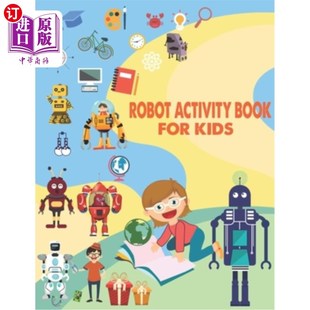 海外直订Robot Activity Book For Kids: Great Coloring Pages For Kids Ages 2-8 儿童机器人活动书:2-8岁儿童的伟大着色页