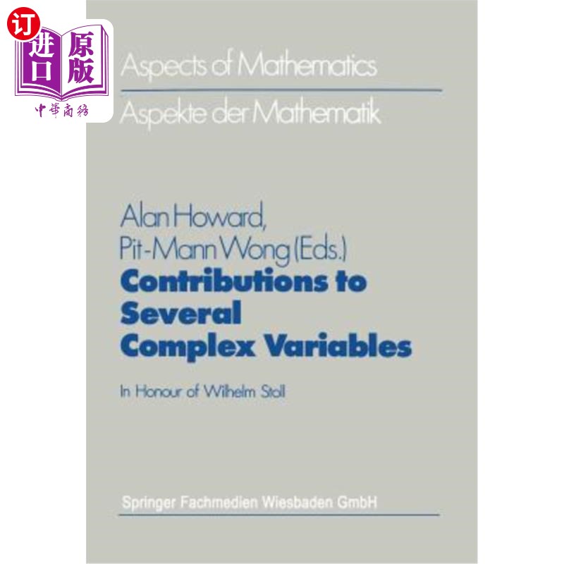 海外直订Contributions to Several Complex Variables: In Honour of Wilhelm Stoll 对几个复杂变量的贡献:纪念威廉·斯托尔