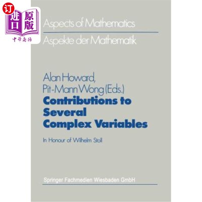 海外直订Contributions to Several Complex Variables: In Honour of Wilhelm Stoll 对几个复杂变量的贡献:纪念威廉·斯托尔