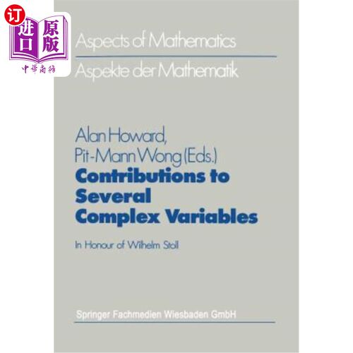 海外直订Contributions to Several Complex Variables: In Honour of Wilhelm Stoll 对几个复杂变量的贡献:纪念威廉·斯托尔