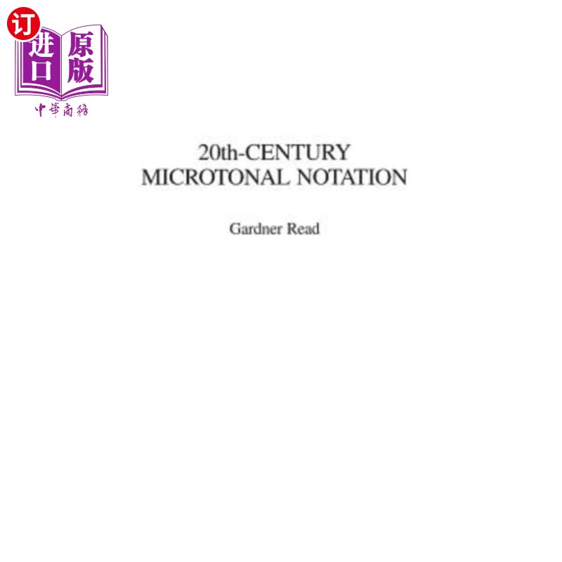 海外直订20th-Century Microtonal Notation 20世纪的音程符号