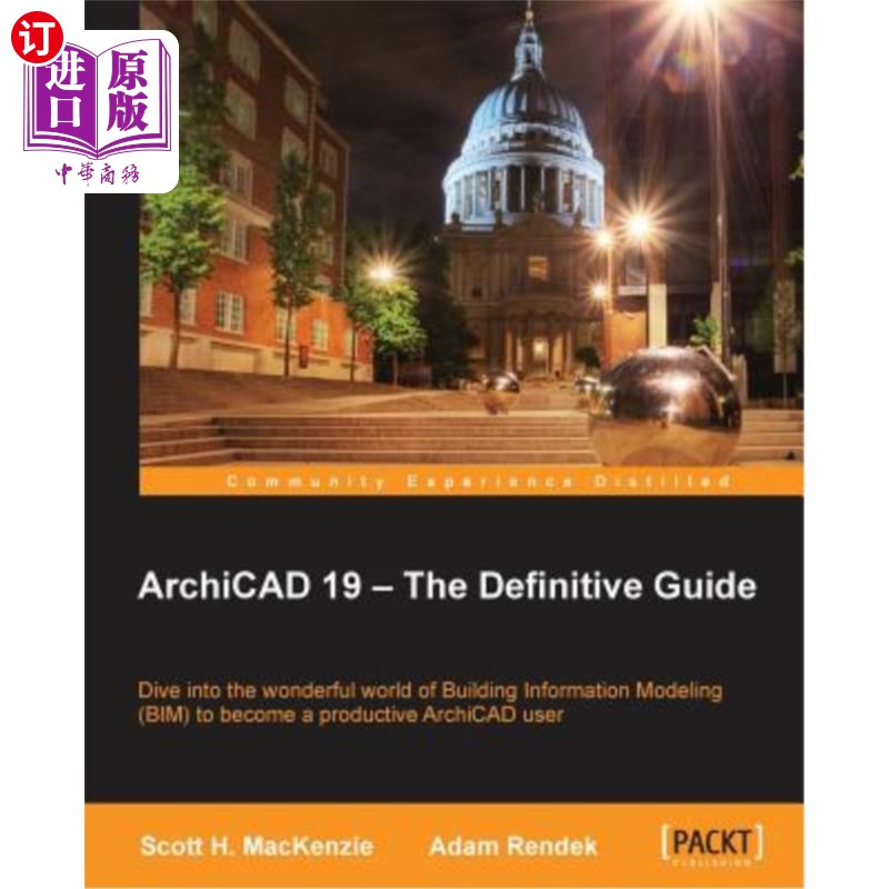 海外直订Archicad 19 - The Defi Nitive Guide Archicad 19-定义指南 书籍/杂志/报纸 科普读物/自然科学/技术类原版书 原图主图