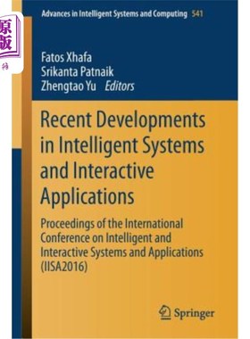 海外直订Recent Developments in Intelligent Systems and Interactive Applications: Proceed 智能系统与交互应用的最新进