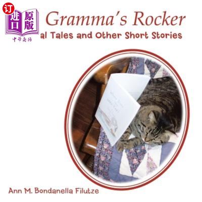 海外直订On Gramma's Rocker: Animal Tales and Other Short Stories 《格拉玛摇杆：动物故事和其他短篇小说》