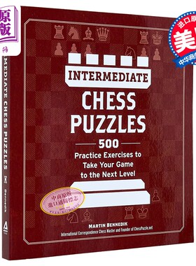 中级国际象棋谜题 500个练习 让您的游戏更上一层楼 Intermediate Chess Puzzles 英文原版 Martin Bennedik【中商原版】