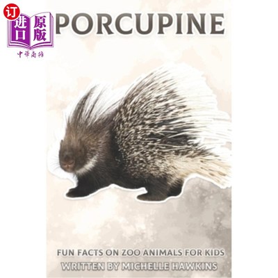 海外直订Porcupine: Fun Facts on Zoo Animals for Kids #35 豪猪:儿童动物园动物的有趣事实#35