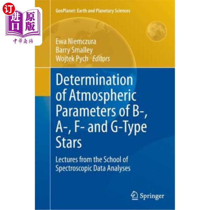 海外直订Determination of Atmospheric Parameters of B-, A-, F- And G-Type Stars: Lectures B型、A型、F型和G型恒星大气