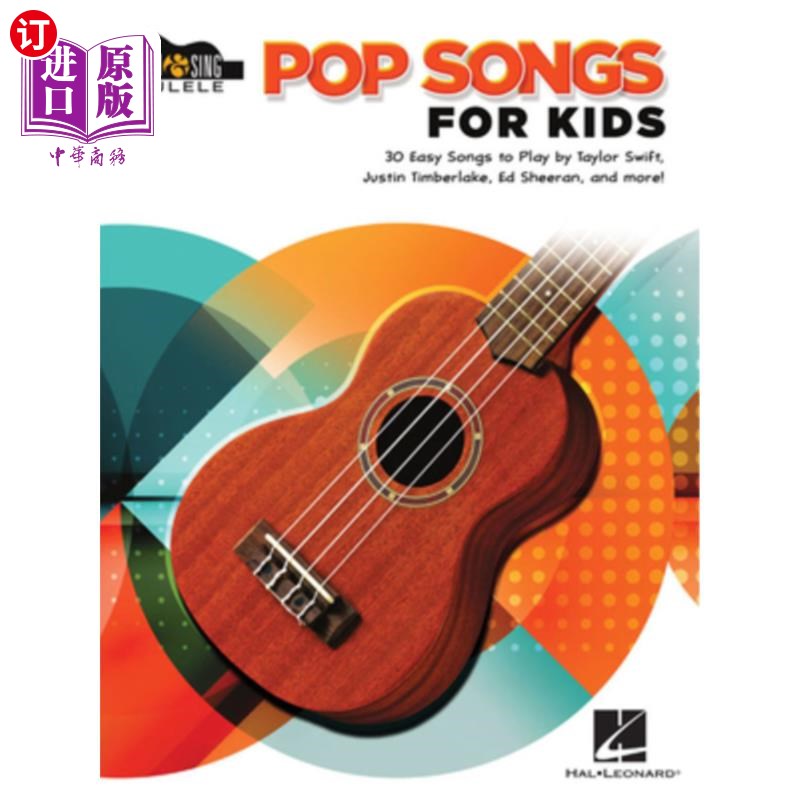 海外直订Pop Songs for Kids: Strum & Sing Ukulele Songbook 儿童流行歌曲:Strum&Sing Ukulele歌曲集