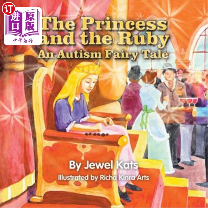 海外直订医药图书The Princess and the Ruby: An Autism Fairy Tale 公主与红宝石：孤独症童话