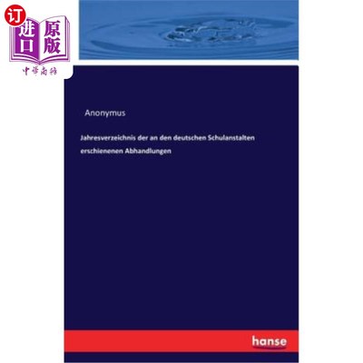 海外直订Jahresverzeichnis Der an Den Deutschen Schulanstalten Erschienenen Abhandlungen 德国工程师