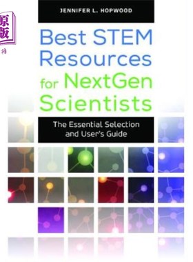 海外直订Best STEM Resources for NextGen Scientists: The Essential Selection and User's G