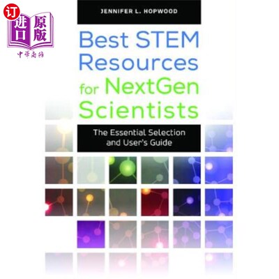 海外直订Best STEM Resources for NextGen Scientists: The Essential Selection and User's G