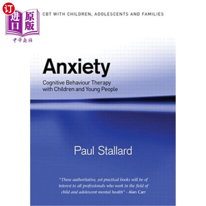 海外直订医药图书Anxiety: Cognitive Behaviour Therapy with Children and Young People 焦虑：儿童和青少年的认知行为治