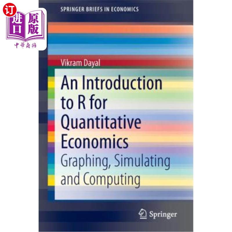 海外直订An Introduction to R for Quantitative Economics: Graphing, Simulating and Comput 定量经济学R导论:图