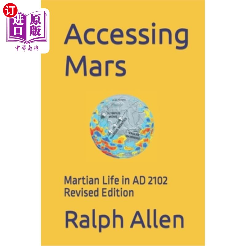 海外直订Accessing Mars: Martian Life in AD 2102 登陆火星:公元2102年的火星生活